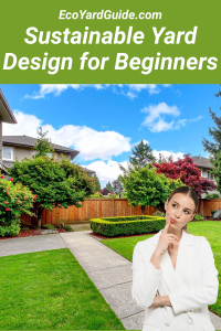 Sustainable Yard Design for Beginners (Pinterest Pin)
